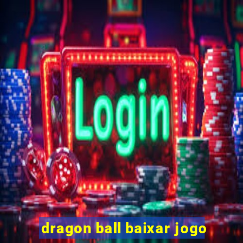 dragon ball baixar jogo